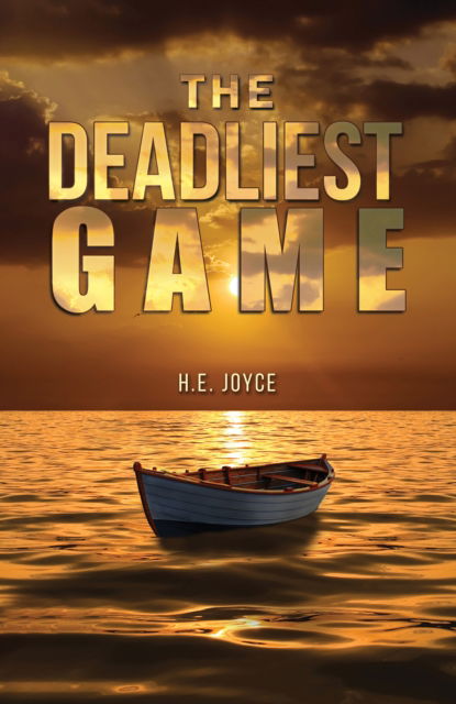 The Deadliest Game - H.E. Joyce - Kirjat - Austin Macauley Publishers - 9781035849543 - perjantai 11. lokakuuta 2024