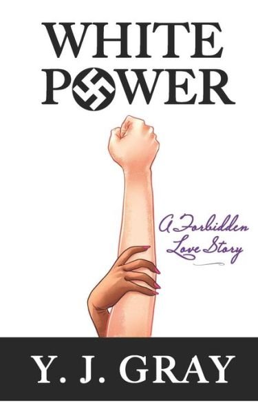 Cover for Y J Gray · White Power (Paperback Book) (2019)