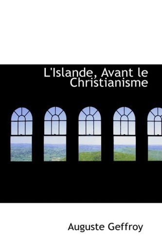 Cover for Auguste Geffroy · L'islande, Avant Le Christianisme (Hardcover Book) [French edition] (2009)