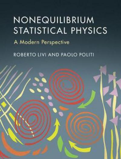 Cover for Livi, Roberto (Universita degli Studi di Firenze, Italy) · Nonequilibrium Statistical Physics: A Modern Perspective (Hardcover Book) (2017)