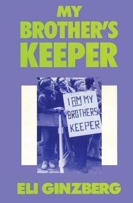 Cover for Eli Ginzberg · My Brother's Keeper (Hardcover Book) (2017)