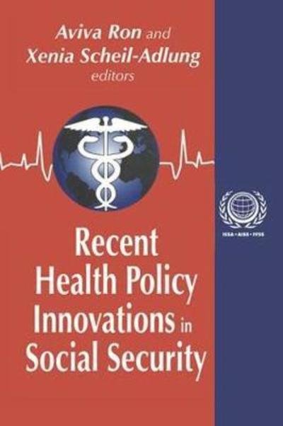 Cover for Xenia Scheil-Adlung · Recent Health Policy Innovations in Social Security - International Social Security Series (Gebundenes Buch) (2018)