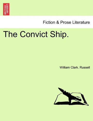 Cover for William Clark Russell · The Convict Ship. (Paperback Book) (2011)