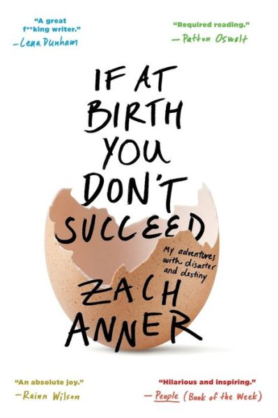 If at Birth You Don't Succeed: My Adventures with Disaster and Destiny - Zach Anner - Books - St. Martin's Publishing Group - 9781250116543 - March 7, 2017