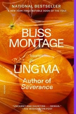 Bliss Montage: Stories - Ling Ma - Livros - Picador - 9781250893543 - 12 de setembro de 2023