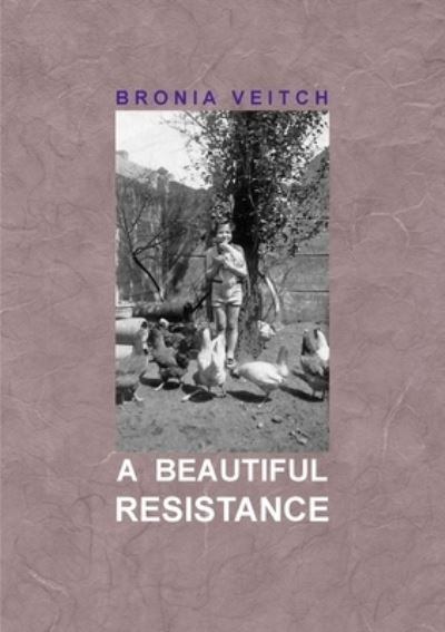 Cover for Bronia Veitch · Beautiful Resistance (Bok) (2013)