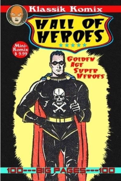 Klassik Komix: Hall of Heroes - Mini Komix - Livros - Lulu.com - 9781312078543 - 10 de abril de 2014