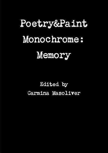 Cover for Carmina Masoliver · Poetry&amp;paint Monochrome: Memory (Paperback Book) (2015)