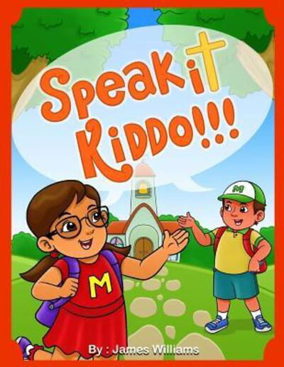 Cover for James Williams · Speak it Kiddo (Pocketbok) (2015)