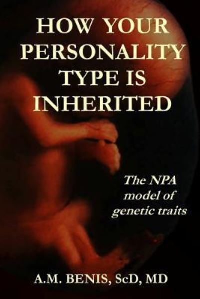 Cover for A M Benis · How Your Personality Type Is Inherited (Paperback Book) (2017)