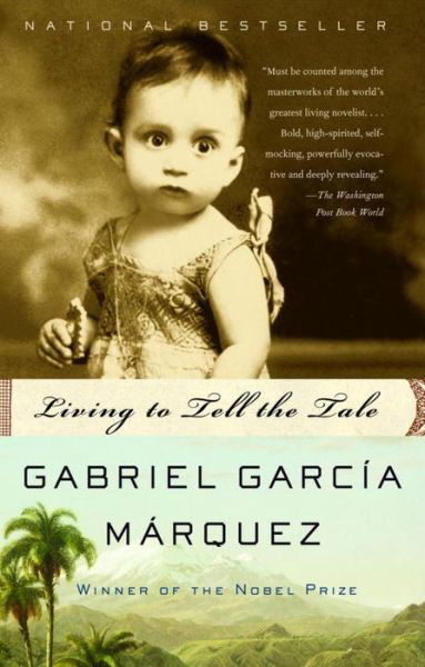 Living to Tell the Tale - Gabriel García Márquez - Boeken - Vintage - 9781400034543 - 12 oktober 2004