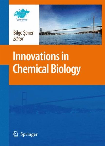 Cover for Bilge Sener · Innovations in Chemical Biology (Hardcover Book) [2009 edition] (2008)