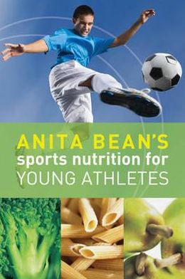 Cover for Anita Bean · Anita Bean's Sports Nutrition for Young Athletes (Paperback Book) (2010)