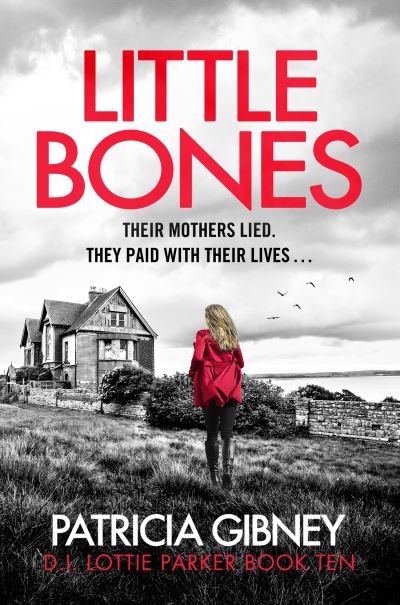 Cover for Patricia Gibney · Little Bones - Detective Lottie Parker (Pocketbok) (2024)