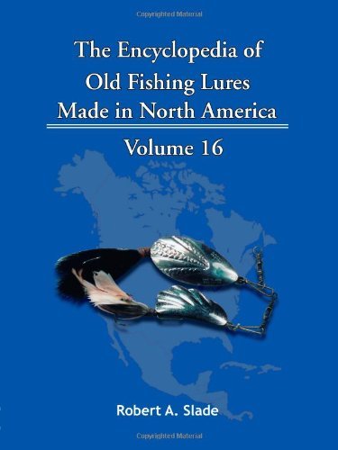 Cover for Robert a Slade · The Encyclopedia of Old Fishing Lures: Made in North America (Taschenbuch) (2011)