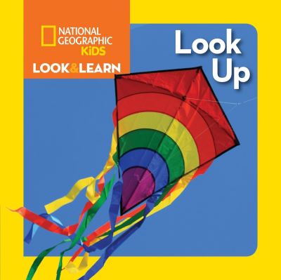 National Geographic Kids Look and Learn: Look Up - Look & Learn - National Geographic Kids - Books - National Geographic - 9781426324543 - August 9, 2016