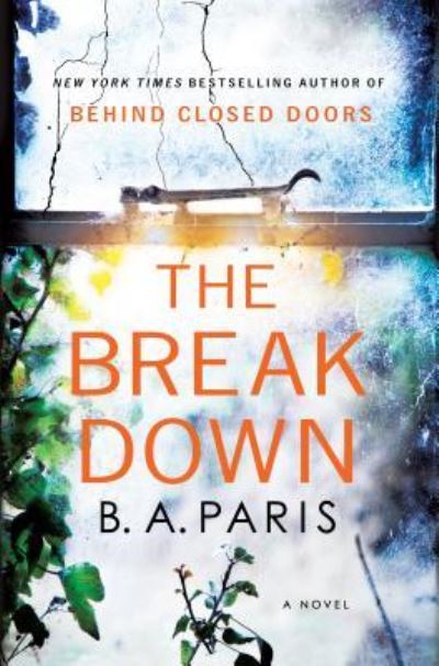 Cover for B. A. Paris · The breakdown (Book) [Large print edition. edition] (2017)