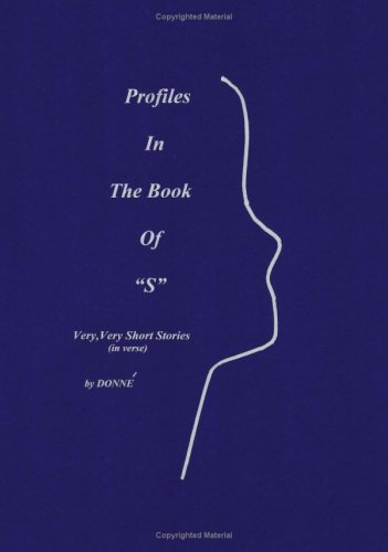 Cover for Author Donne` · Profiles in the Book of &quot;S&quot;: Very, Very Short Stories (In Verse) (Paperback Book) (2008)