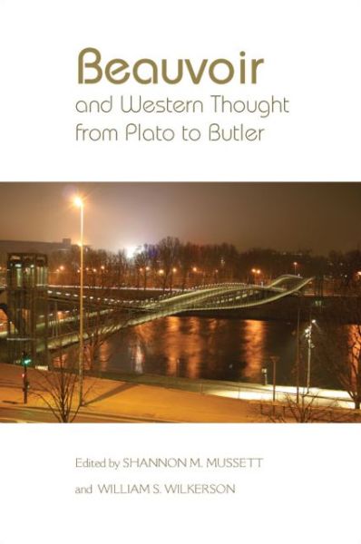 Cover for Shannon M Mussett · Beauvoir and Western Thought from Plato to Butler (Paperback Book) (2013)