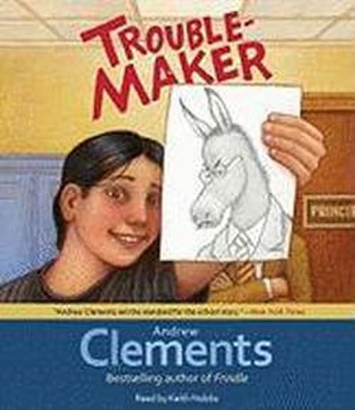 Cover for Andrew Clements · Troublemaker (Lydbog (CD)) [Unabridged edition] (2011)
