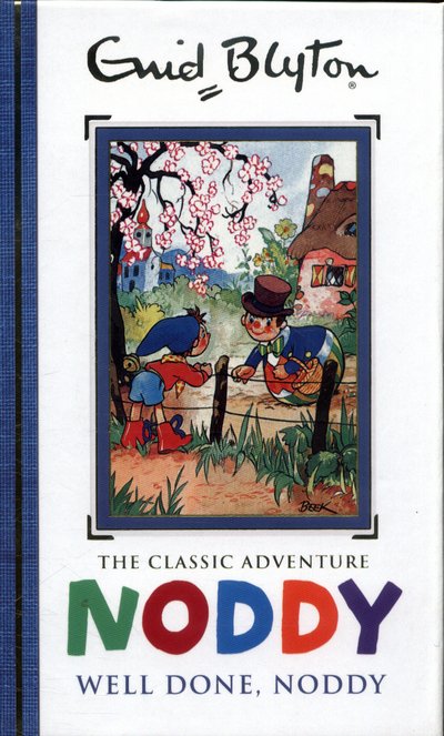 Cover for Enid Blyton · Noddy Classic Storybooks: Well Done, Noddy: Book 5 - Noddy Classic Storybooks (Inbunden Bok) (2016)