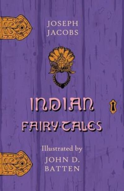 Cover for Joseph Jacobs · Indian Fairy Tales Illustrated by John D. Batten (Pocketbok) (2011)
