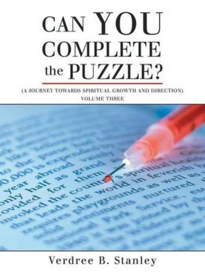 Cover for Verdree B Stanley · Can You Complete the Puzzle?: a Journey Towards Spiritual Growth and Direction) Volume Three (Paperback Book) (2013)