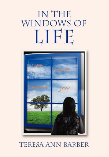 Cover for Teresa Ann Barber · In the Windows of Life (Gebundenes Buch) (2010)