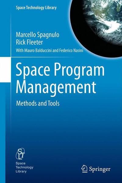 Cover for Marcello Spagnulo · Space Program Management: Methods and Tools - Space Technology Library (Hardcover Book) [2013 edition] (2012)