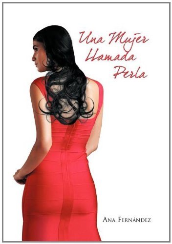 Cover for Ana Fernandez · Una Mujer Llamada Perla (Hardcover bog) [Spanish edition] (2011)