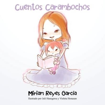 Cover for Miriam Reyes García · Cuentos Carambochos (Paperback Book) [Spanish edition] (2012)