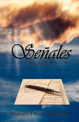 Cover for Francisco Javier Patiño Monserrat · Señales: Volumen 1 (Volume 1) (Spanish Edition) (Paperback Book) [Spanish edition] (2012)