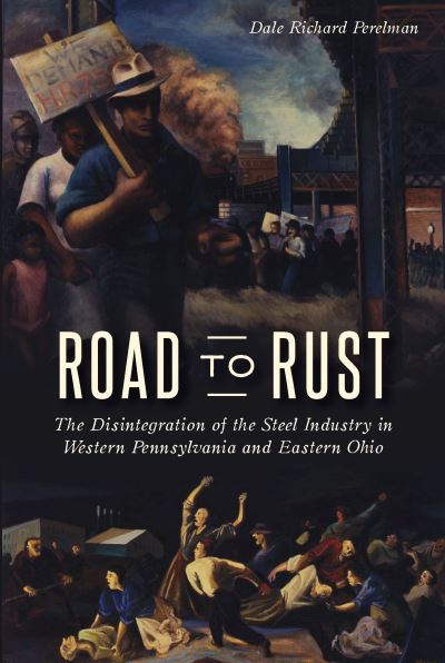 Road to Rust - Dale Richard Perelman - Książki - Arcadia Publishing - 9781467138543 - 26 marca 2018