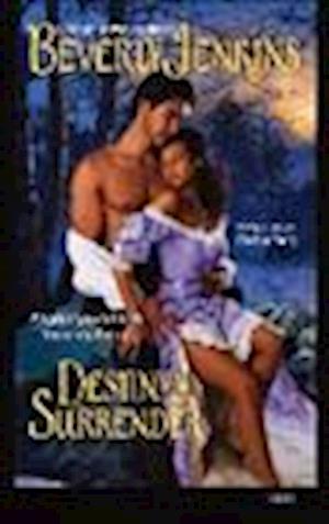 Destiny's Surrender - Beverly Jenkins - Other - HarperCollins Publishers - 9781467662543 - October 20, 2013