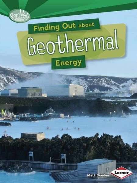 Cover for Matt Doeden · Finding Out About Geothermal Energy - Searchlight Energy Sources (Pocketbok) (2014)