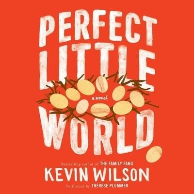 Cover for Kevin Wilson · Perfect Little World (CD) (2017)