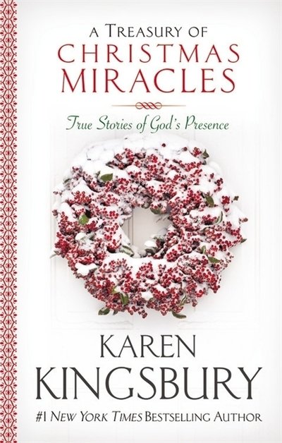 Cover for Karen Kingsbury · A Treasury of Christmas Miracles: True Stories of God's Presence (Hardcover Book) (2015)