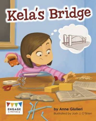 Cover for Anne Giulieri · Kela's Bridge - Engage Literacy: Engage Literacy Orange - Extension A (Paperback Book) (2016)