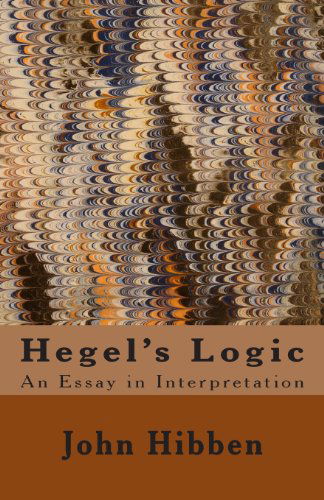 Cover for John Grier Hibben · Hegel's Logic: an Essay in Interpretation (Paperback Bog) (2012)