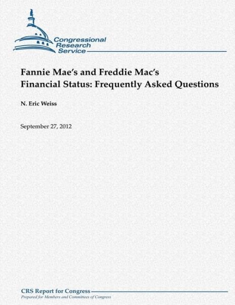 Cover for N Eric Weiss · Fannie Mae's and Freddie Mac's Financial Status: Frequently Asked Questions (Taschenbuch) (2012)