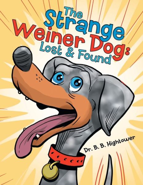Cover for Dr B B Hightower · The Strange Weiner Dog (Paperback Book) (2020)