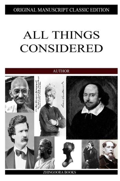 All Things Considered - G K Chesterton - Books - Createspace - 9781484096543 - April 14, 2013