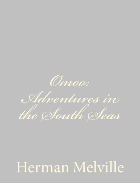 Cover for Herman Melville · Omoo: Adventures in the South Seas (Pocketbok) (2013)
