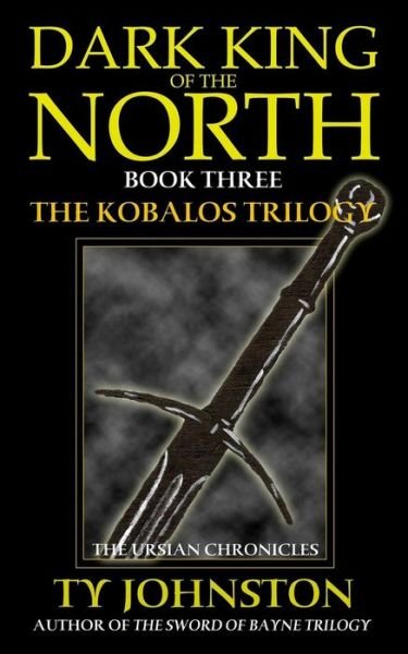 Cover for Ty Johnston · Dark King of the North: Book III of the Kobalos Trilogy (Pocketbok) (2013)