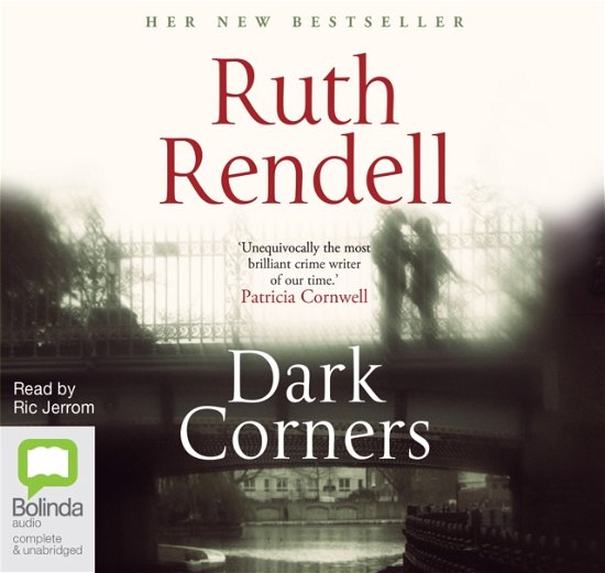 Dark Corners - Ruth Rendell - Äänikirja - Bolinda Publishing - 9781489017543 - torstai 22. lokakuuta 2015
