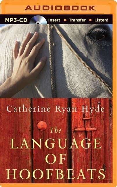 Cover for Catherine Ryan Hyde · The Language of Hoofbeats (CD) (2014)