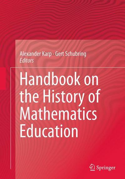 Cover for Alexander Karp · Handbook on the History of Mathematics Education (Paperback Book) [Softcover reprint of the original 1st ed. 2014 edition] (2016)