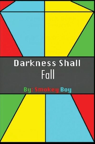 Cover for Smokey Nathan Boy · Darkness Shall Fall: the First Book in the Sons of Elements Series (Paperback Bog) (2014)