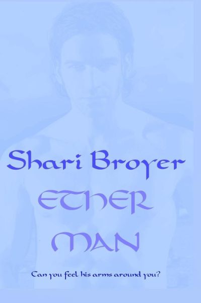 Cover for Shari Broyer · Ether Man (Paperback Book) (2014)