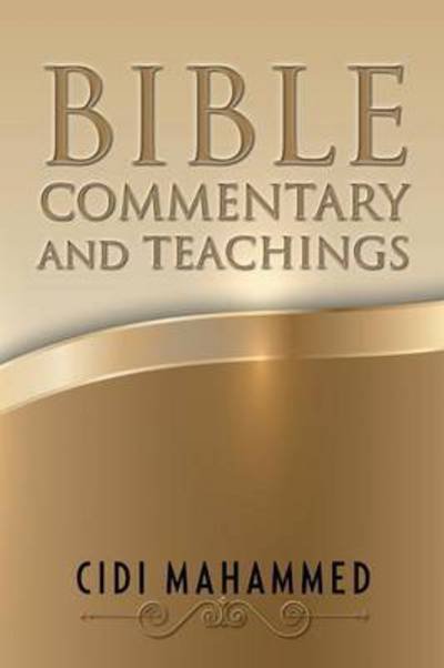 Cover for Cidi Mahammed · Bible Commentary and Teachings (Paperback Bog) (2014)